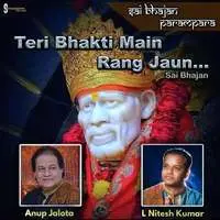 Teri Bhakti Mein Rang Jaun- Sai Bhajan
