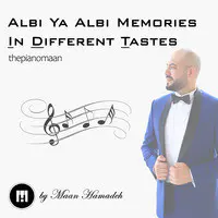 Albi Ya Albi Memories in Different Tastes
