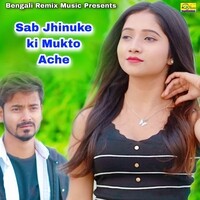 Sab Jhinuke ki Mukto Ache