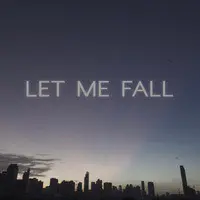 Let Me Fall