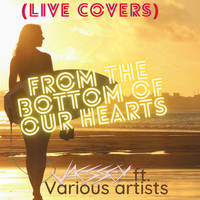 From The Bottom Of Our Hearts (Live Covers)