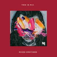 This Is M.E. (Mixed Emotions)