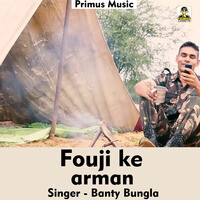 Fouji ke arman