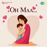 O Maa Meri Maa Lyrics in Hindi, Oh Maa O Maa Meri Maa Song Lyrics in ...