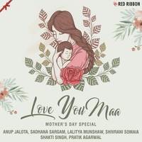 Love You Maa - Mother's Day Special