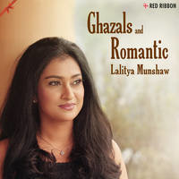 Lalitya Munshaw - Ghazals & Romantic