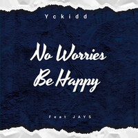 No Worries, Be Happy