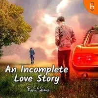 An Incomplete Love Story | Rahul Verma - season - 1