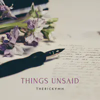 Things Unsaid