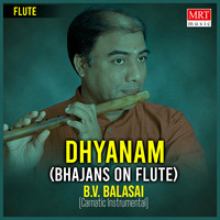 Dhyanam - (Bhajans On Flute) (Instrumental)