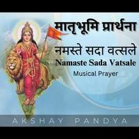 Namaste Sada Vatsale, Musical Prayer