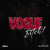 Vogue Bitch!