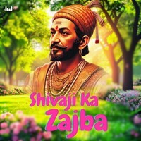 Shivaji Ka Zajba