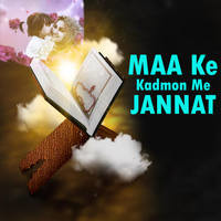 Maa Ke Kadmon Me Jannat