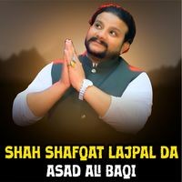 Shah Shafqat Lajpal Da