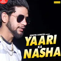 Yaari Ka Nasha