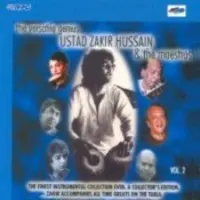 The Versatile Genius Zakir Hussain And The Maestros Vol 2