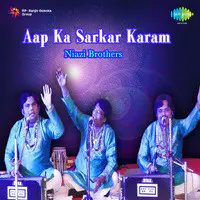 Niazi Brothers - Pak Aap Ka Sarkar Karam