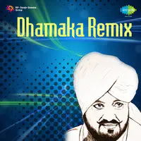 Sadiq And Ranjit Kaur - Dhamaka Remix