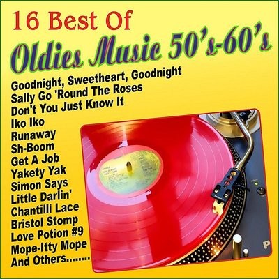 16 Best Of Oldies Music 50's 60's Songs Download: 16 Best Of Oldies ...