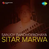 Sanjoy Bandhopadhaya (sitar) - Marwa