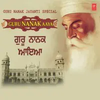 Guru Nanak Jayanti Special - Guru Nanak Aaya