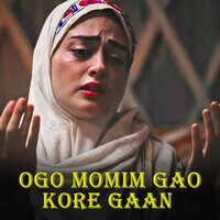 ogo momim gao kore gaan