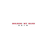 Holding My Hand