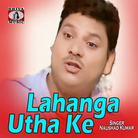 Lahanga Utha Ke