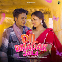 DIL DHADKA JAILA