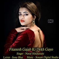 Fitanesh Gajab Ki Dekh Gayo