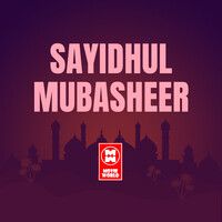 SAYIDHUL MUBASHEER