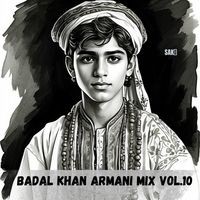 Badal Khan Armani Mix, Vol. 10