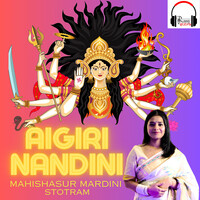 Aigiri Nandini - Mahishasur Mardini Stotram