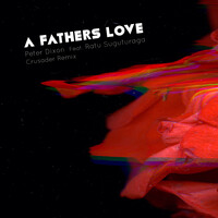 A Fathers Love (Crusader Remix) [feat. Ratu Suguturaga]