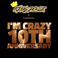 I'm Crazy (10th Anniversary)