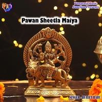 Pawan Sheetla Maiya