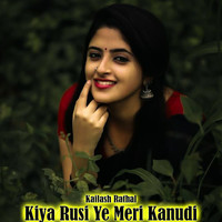 Kiya Rusi Ye Meri Kanudi