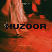 Ae Huzoor (From "NOTe FOR YOU Vol.1")