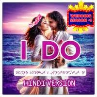 I DO - HINDI( WEDDING SEASON -1)