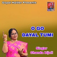 O GO DAYAL TUMI