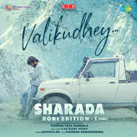 Valikudhey (From "SHARADA - Rori Edition 1") (Tamil)