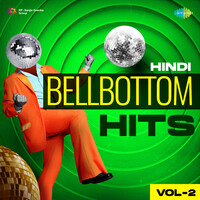 Hindi Bellbottom Hits Vol.2