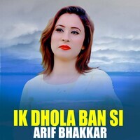Ik Dhola Ban Si
