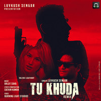 Tu Khuda (Remix Version)