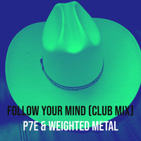 Follow Your Mind (Club Mix)