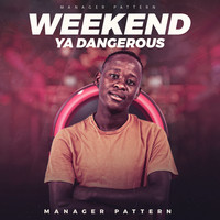 Weekend Ya Dangerous