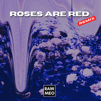 Roses Are Red (Remix)