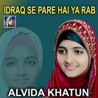 Idraq Se Pare Hai Ya Rab