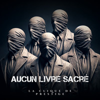 Aucun livre sacré (La Clique de Prestige)